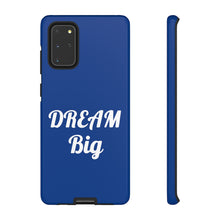 Load image into Gallery viewer, Tough Cases - Dream Big - Blue - iPhone / Pixel / Galaxy
