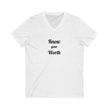 Load image into Gallery viewer, Know your Worth Unisex Jersey Short Sleeve V-Neck Tee
