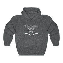Load image into Gallery viewer, Teachers Save Lives Unisex Heavy Blend™ Hooded Sweatshirt
