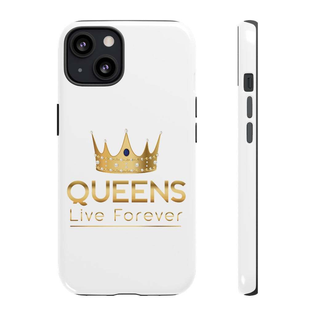 Queens Live Forever - White - iPhone / Pixel / Galaxy