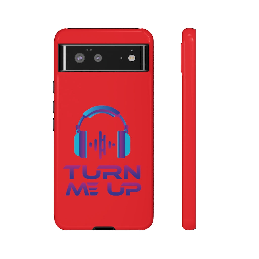 Turn Me Up - Red - iPhone / Pixel / Galaxy