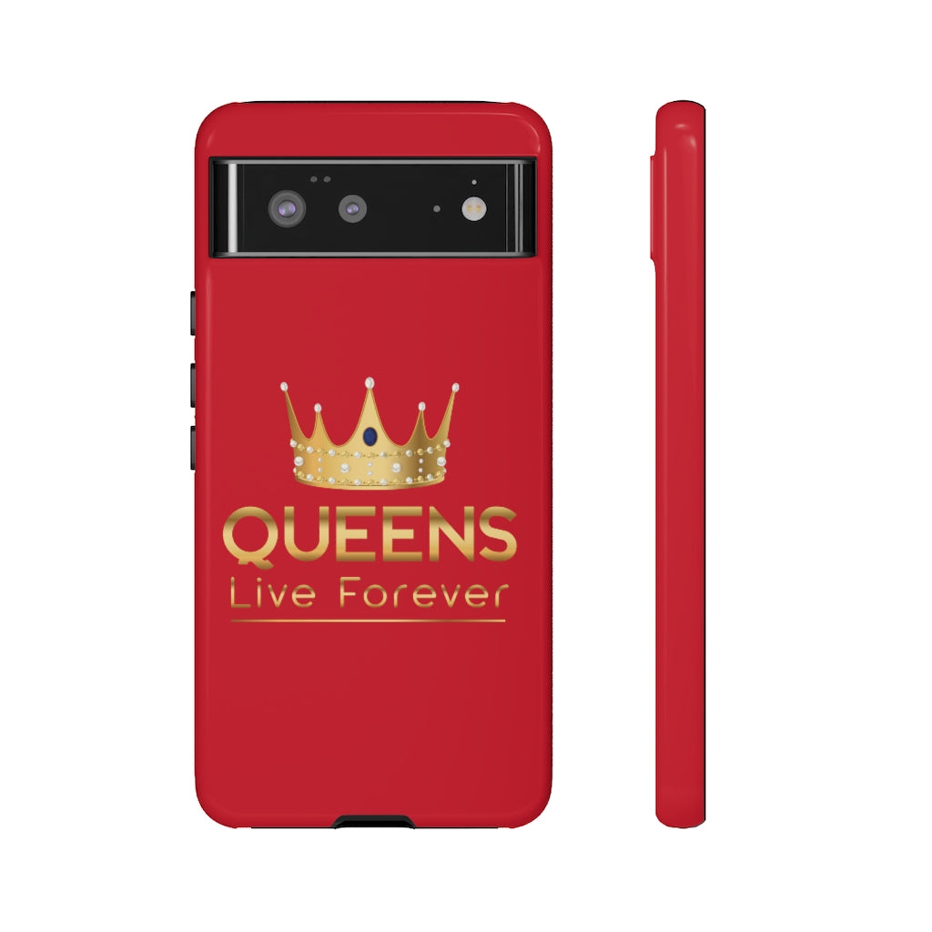 Queens Live Forever - Red - iPhone / Pixel / Galaxy