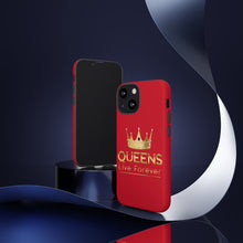 Load image into Gallery viewer, Queens Live Forever - Red - iPhone / Pixel / Galaxy
