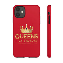 Load image into Gallery viewer, Queens Live Forever - Red - iPhone / Pixel / Galaxy
