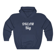 将图片加载到图库查看器，Dream Big Unisex Heavy Blend™ Hooded Sweatshirt
