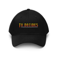 Load image into Gallery viewer, Tu Decides Twill Hat
