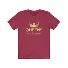 将图片加载到图库查看器，Queens Live Forever Unisex Jersey Short Sleeve Tee

