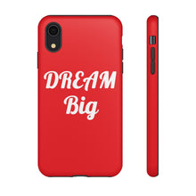 将图片加载到图库查看器，Tough Cases - Dream Big - Red - iPhone / Pixel / Galaxy
