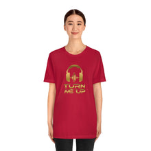 Load image into Gallery viewer, Turn Me Up - Gold (version 2) Unisex Jersey Short Sleeve Tee
