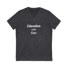 Load image into Gallery viewer, Education is the Cure Unisex Jersey Short Sleeve V-Neck Tee
