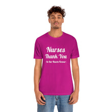 Charger l&#39;image dans la galerie, Nurses Thank You Unisex Jersey Short Sleeve Tee
